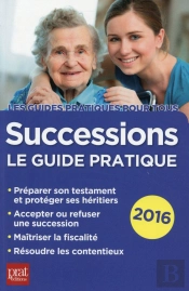 Successions Le Guide Pratique 2016