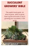 Succulent Growers' Bible