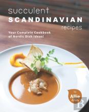 Succulent Scandinavian Recipes