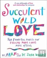 Succulent Wild Love