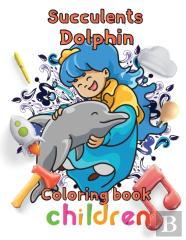 Succulents Dolphin Coloring Book  Children