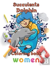 Succulents Dolphin Coloring Book  Women