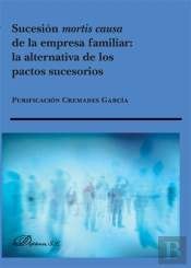 Sucesión Mortis Causa De La Empresa Familiar. La Alternativa De Los Pactos Sucesorios