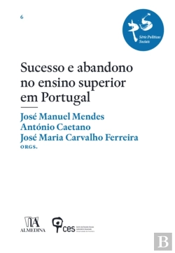 Bertrand.pt - Sucesso E Abandono No Ensino Superior Em Portugal
