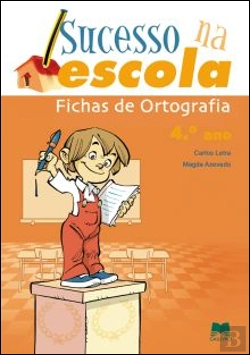 Bertrand.pt - Sucesso na Escola - Fichas de Ortografia 4º Ano