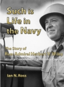 Bertrand.pt - Such Is Life In The Navy - The Story Of Rear Admiral Herbert V. Wiley - Airship Commander, Battleship Captain