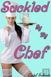 Suckled By My Chef