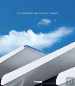 Bertrand.pt - Sud Architectes, Une Trajectoire D'Agence