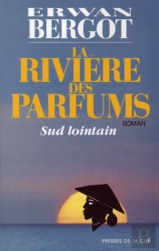 Sud Lointain T.2 ; La Rivière Des Parfums