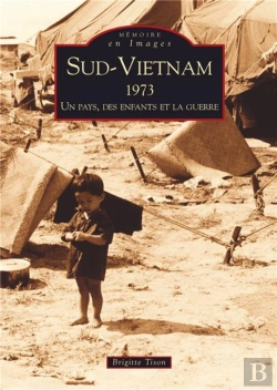 Bertrand.pt - Sud-Vietnam 1973 ; Un Pays, Des Enfants Et La Guerre