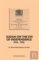 Sudan On The Eve Of Independence 1954-1956