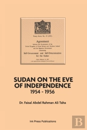 Sudan On The Eve Of Independence 1954-1956