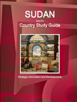 Bertrand.pt - Sudan South Country Study Guide - Strategic Information And Developments