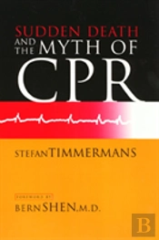 Sudden Death And The Myth Of Cpr