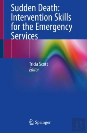 Sudden Death: Intervention Skills For The Emergency Services