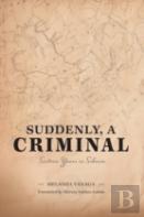 Suddenly, A Criminal