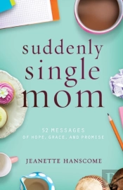 Suddenly Single Mom