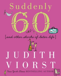 Bertrand.pt - Suddenly Sixty And Other Shocks Of Later Life