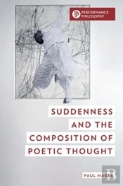 Suddenness And The Composition Of Poetic Thought