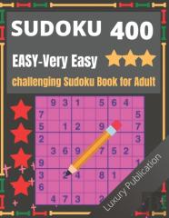 Sudoku 400 Easy-Very Easy Challenging Book For Adult Luxury Publication