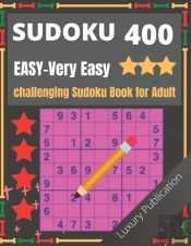 Sudoku 400 Easy-Very Easy Challenging Book For Adult Luxury Publication
