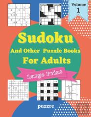 Sudoku And Other Puzzle Books For Adults Volume 1