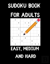 Sudoku Book For Adults  Easy, Medium And Hard
