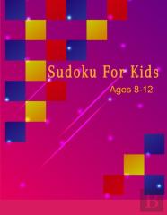 Sudoku Book For Kids Age 8-12