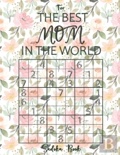 Sudoku Book For The Best Mom In The World
