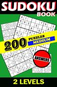 Sudoku Book, Medium, 200 Puzzles, 2 Levels, Answers