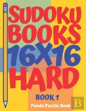 Sudoku Books 16 X 16 - Hard - Book 1