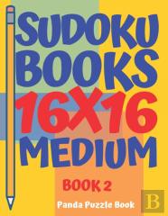 Sudoku Books 16 X 16 - Medium - Book 2