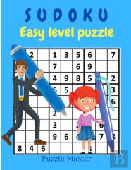 Sudoku Easy Level Puzzle - Relax And Solve Easy Sudoku With Solutions At The End Of The Book
