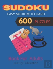 Sudoku   Easy Medium To Hard 600 Puzzles Book For Adults Luxury Publication