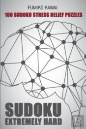 Sudoku Extremely Hard: 100 Sudoku Stress