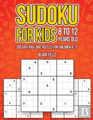 Sudoku For Kids 8-12 Years Old