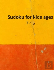 Sudoku For Kids Ages 7-15