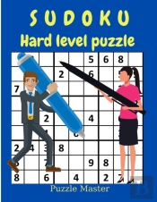 Sudoku Hard Level Puzzle - Relax And Solve Hard Sudoku With Solutions At The End Of The Book