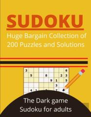 Sudoku Huge Bargain Collection Of 200 Puzzles And Solutions The Dark Game Sudoku For Adult
