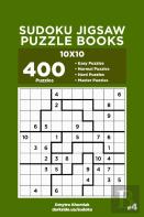 Sudoku Jigsaw Puzzle Books - 400 Easy To Master Puzzles 10x10 (Volume 4)