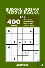 Sudoku Jigsaw Puzzle Books - 400 Easy To Master Puzzles 6x6 (Volume 1)