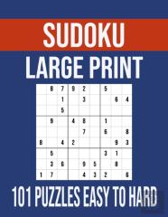 Sudoku Large Print 101 Puzzles Easy To Hard