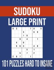 Sudoku Large Print 101 Puzzles Hard To Insane