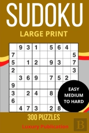 Sudoku Large Print Easy Medium To Hard 300puzzles Luxury Publication