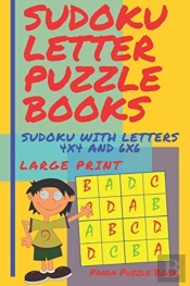 Sudoku Letter Puzzle Books - Sudoku With Letters 4x4 And 6x6 Large Print
