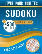 Sudoku Livre Pour Adultes  500 Grilles Facile A Difficile Avec Solutions