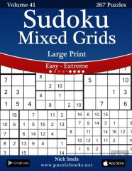 Sudoku Mixed Grids Large Print - Easy To Extreme - Volume 41 - 267 Puzzles