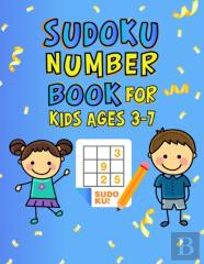 Sudoku Number Book For Kids Ages 3-7