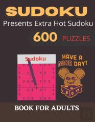 Sudoku Presents Extra Hot Sudoku 600 Puzzles Have A Mice Day! Book For Adults