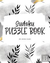 Sudoku Puzzle Book - Easy (8x10 Hardcover Puzzle Book / Activity Book)